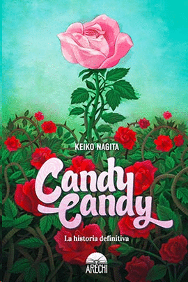 CANDY CANDY LA HISTORIA DEFINITIVA