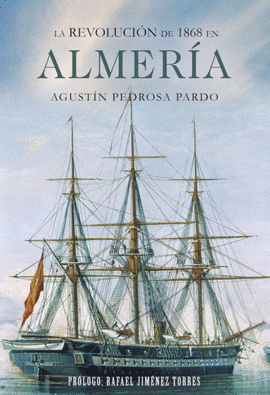 REVOLUCIÓN DE 1868 EN ALMERÍA LA