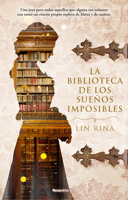 BIBLIOTECA DE LOS SUEÑOS IMPOSIBLES LA