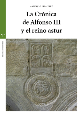 CRONICA DE ALFONSO III Y EL REINO ASTUR LA