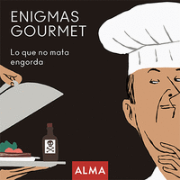 ENIGMAS GOURMET  LO QUE NO MATA ENGORDA