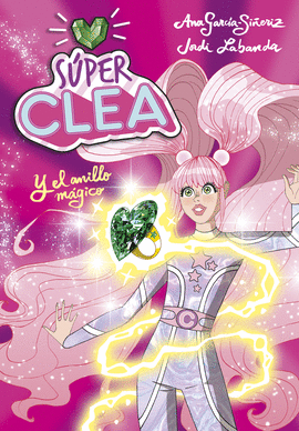 SUPER CLEA Y EL ANILLO MAGICO