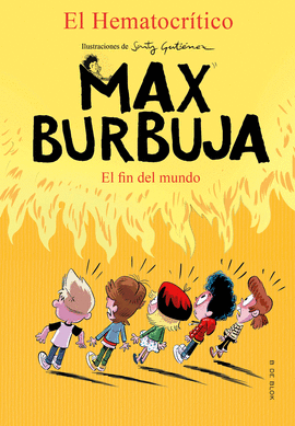 MAX BURBUJA 6 EL FIN DEL MUNDO