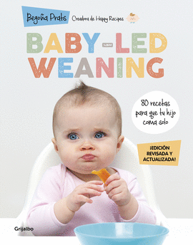 BABY-LED WEANING EDICION REVISADA Y ACTUALIZADA