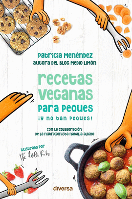 RECETAS VEGANAS PARA PEQUES Y NO TAN PEQUES