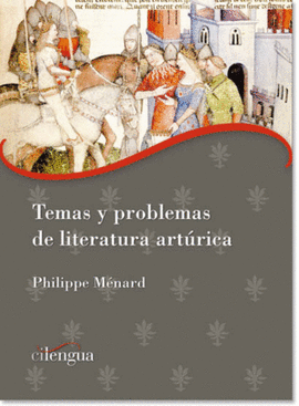 TEMAS Y PROBLEMAS DE LITERATURA ARTURICA