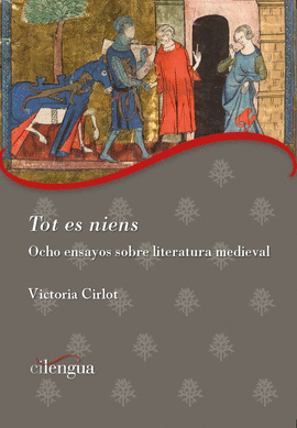 TOT ES NIENS OCHO ENSAYOS SOBRE LITERATURA MEDIEVAL