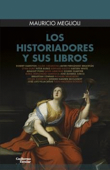 HISTORIADORES Y SUS LIBROS LOS