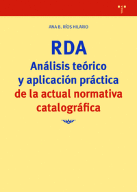 RDA ANALISIS TEORICO Y APLICACION PRACTICA DE LA ACTUAL NORMATIVA CATALOGRAFICA