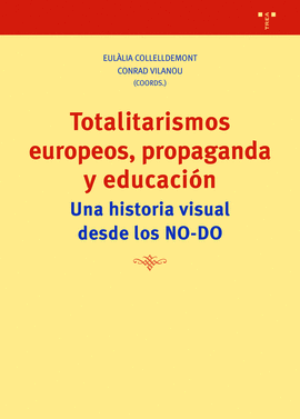 TOTALITARISMOS EUROPEOS PROPAGANDA Y EDUCACION