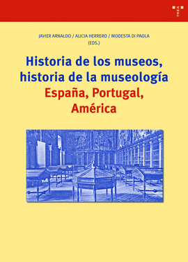HISTORIA DE LOS MUSEOS HISTORIA DE LA MUSEOLOGIA