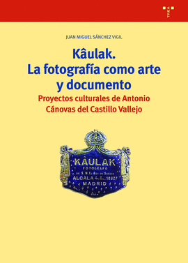 KAULAK LA FOTOGRAFIA COMO ARTE Y DOCUMENTO