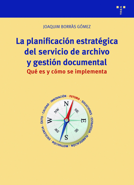 PLANIFICACION ESTRATEGICA DEL SERVICIO DE ARCHIVO Y GESTION DOCUMENTAL LA