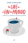 UN CAFE EN EL FIN DEL MUNDO