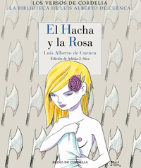 HACHA Y LA ROSA EL