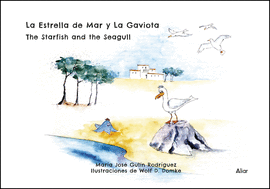 ESTRELLA DE MAR Y LA GAVIOTA LA / THE STARFISH AND THE SEAGULL
