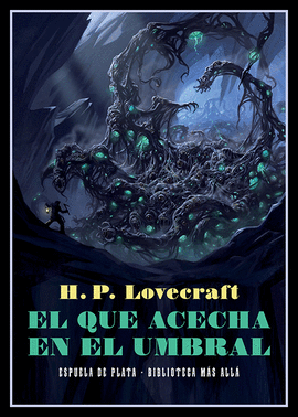QUE ACECHA EN EL UMBRAL EL