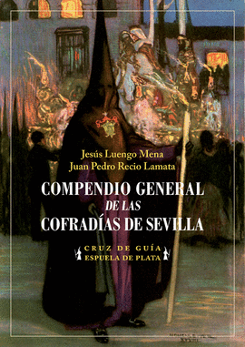 COMPENDIO GENERAL DE LAS COFRADIAS DE SEVILLA