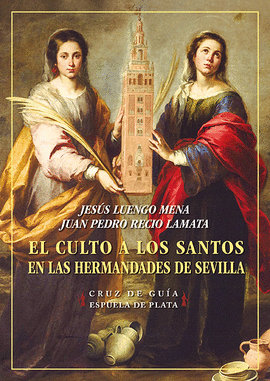 CULTO A LOS SANTOS EN LAS HERMANDADES DE SEVILLA EL