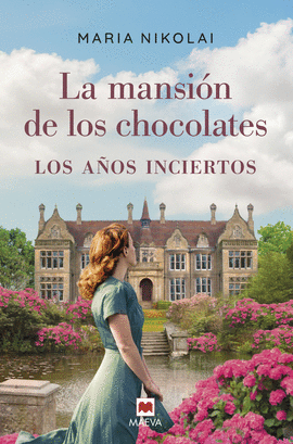 MANSION DE LOS CHOCOLATES III LOS AÑOS INCIERTOS