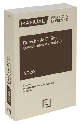 MANUAL DE DERECHO DE DAÑOS RESPONSABILIDAD CIVIL Y SEGURO 2020