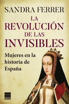 REVOLUCION DE LAS INVISIBLES LA