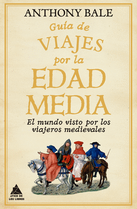 GUIA DE VIAJES POR LA EDAD MEDIA