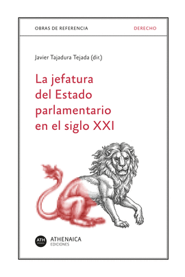 JEFATURA DEL ESTADO PARLAMENTARIO EN EL SIGLO XXI LA