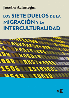SIETE DUELOS DE LA MIGRACION Y LA INTERCULTURALIDAD LOS