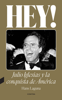 HEY JULIO IGLESIAS Y LA CONQUISTA DE AMERICA