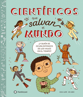 CIENTIFICOS QUE SALVAN EL MUNDO
