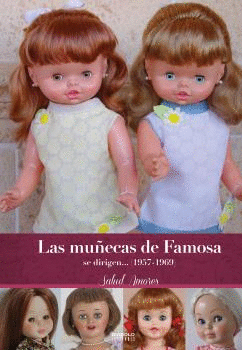 MUÑECAS DE FAMOSA SE DIRIGEN LAS (1957-1969)