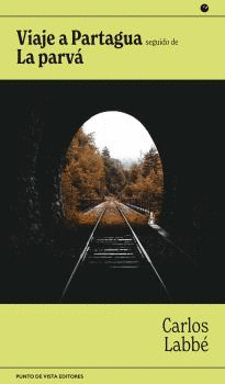 VIAJE A PARTAGUA SEGUIDO DE LA PARVA