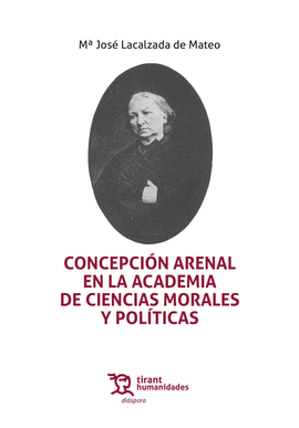 CONCEPCION ARENAL EN LA ACADEMIA DE CIENCIAS MORALES Y POLÍTICAS