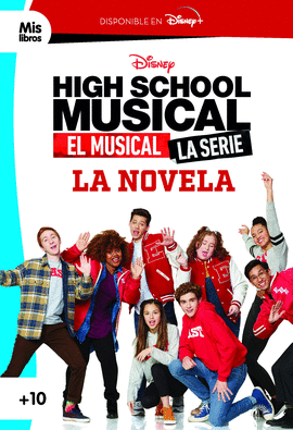 HIGH SCHOOL MUSICAL EL MUSICAL LA SERIE LA NOVELA