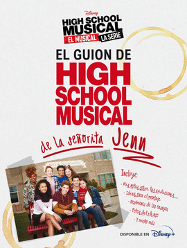 HIGH SCHOOL MUSICAL EL MUSICAL LA SERIE EL GUION DE HSM DE LA SEÑORITA JENN
