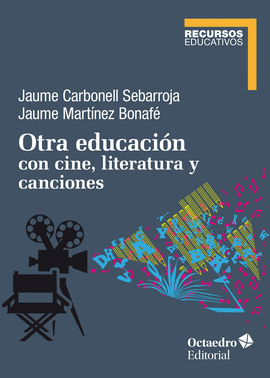 OTRA EDUCACION CON CINE LITERATURA Y CANCIONES