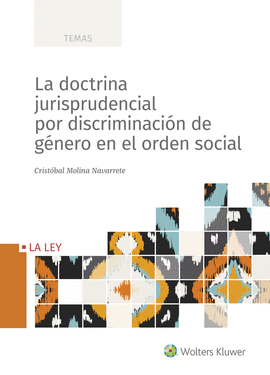 DOCTRINA JURISPRUDENCIAL POR DISCRIMINACION DE GENERO EN EL ORDEN SOCIAL LA