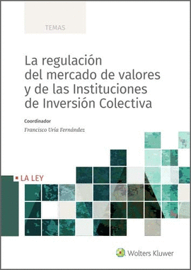 REGULACIÓN DEL MERCADO DE VALORES Y DE LAS INSTITUCIONES DE INVERSIÓN COLECTIVA