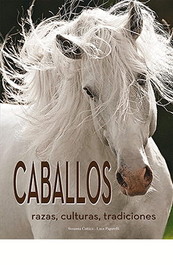 CABALLOS RAZAS CULTURAS TRADICIONES