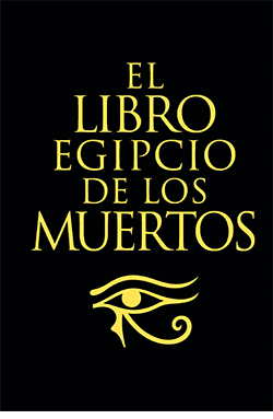 LIBRO EGIPCIO DE LOS MUERTOS EL
