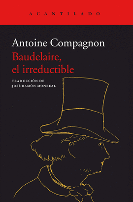 BAUDELAIRE EL IRREDUCTIBLE