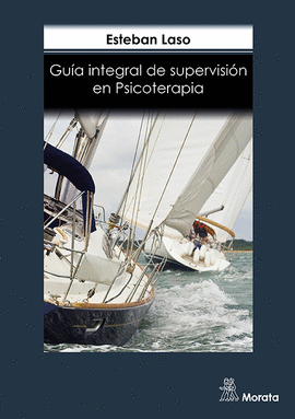 GUIA INTEGRAL DE SUPERVISION EN PSICOTERAPIA