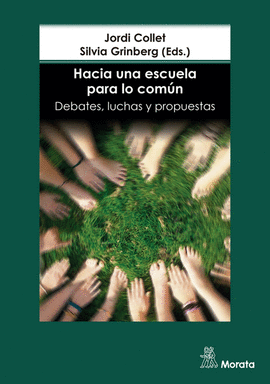 HACIA UNA ESCUELA PARA LO COMUN DEBATES LUCHAS Y PROPUESTAS