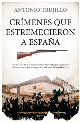 CRIMENES QUE ESTREMECIERON A ESPAÑA