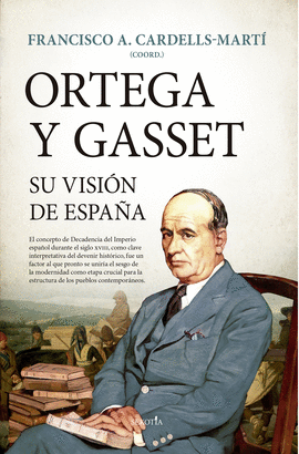 ORTEGA Y GASSET SU VISION DE ESPAÑA