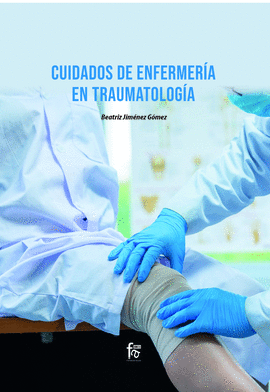 CUIDADOS DE ENFERMERIA EN TRAUMATOLOGIA