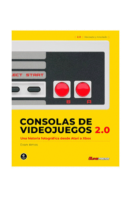 CONSOLAS DE VIDEOJUEGOS 20 UNA HISTORIA FOTOGRAFICA DESDE ATARI A XBOX
