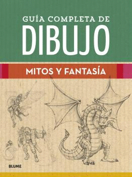 GUIA COMPLETA DE DIBUJO MITOS Y FANTASIA