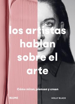 ARTISTAS HABLAN SOBRE EL ARTE LOS
